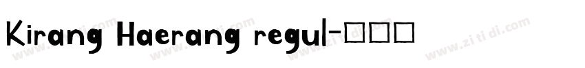 Kirang Haerang regul字体转换